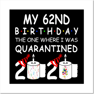 My 62nd Birthday The One Where I Was Quarantined 2020 Posters and Art